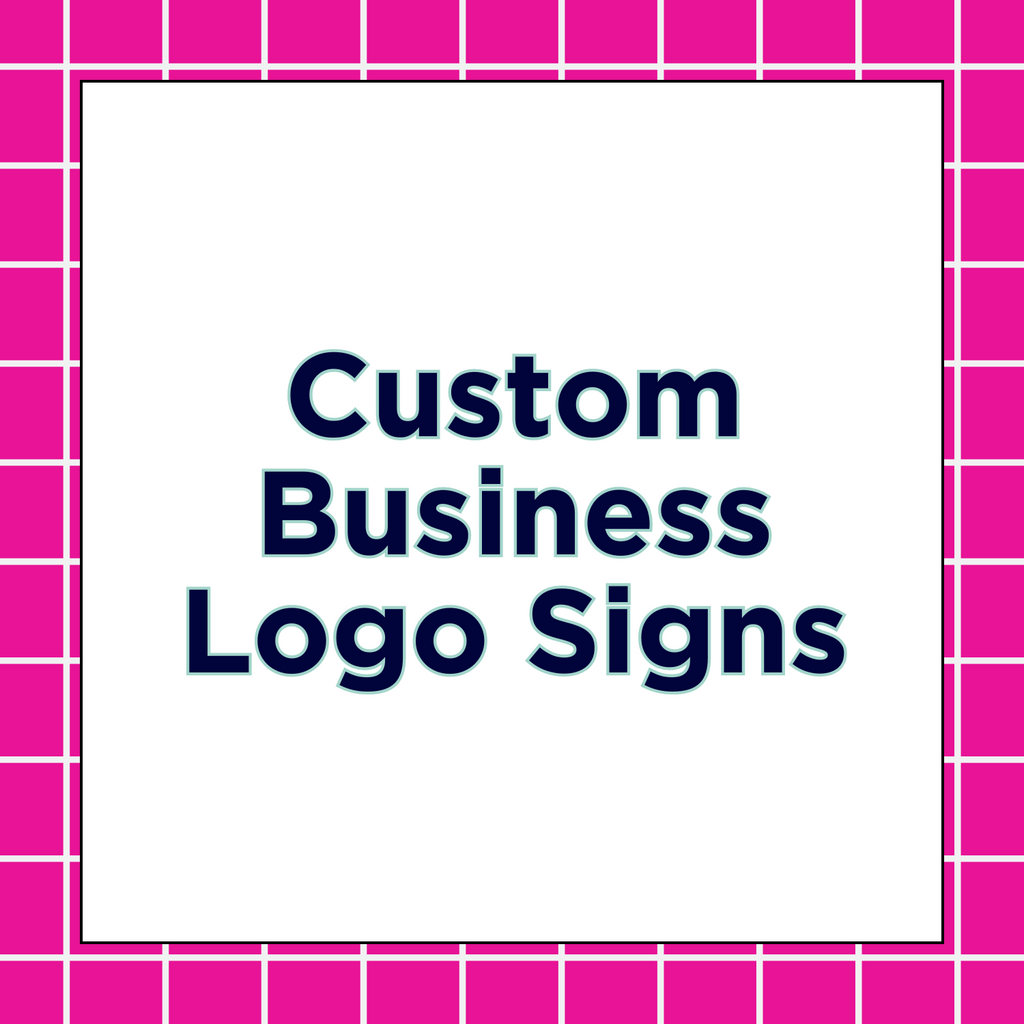 Custom Business Logo Signs