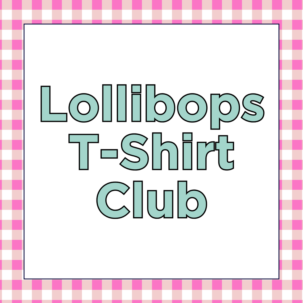 Lollibops T-Shirt Club