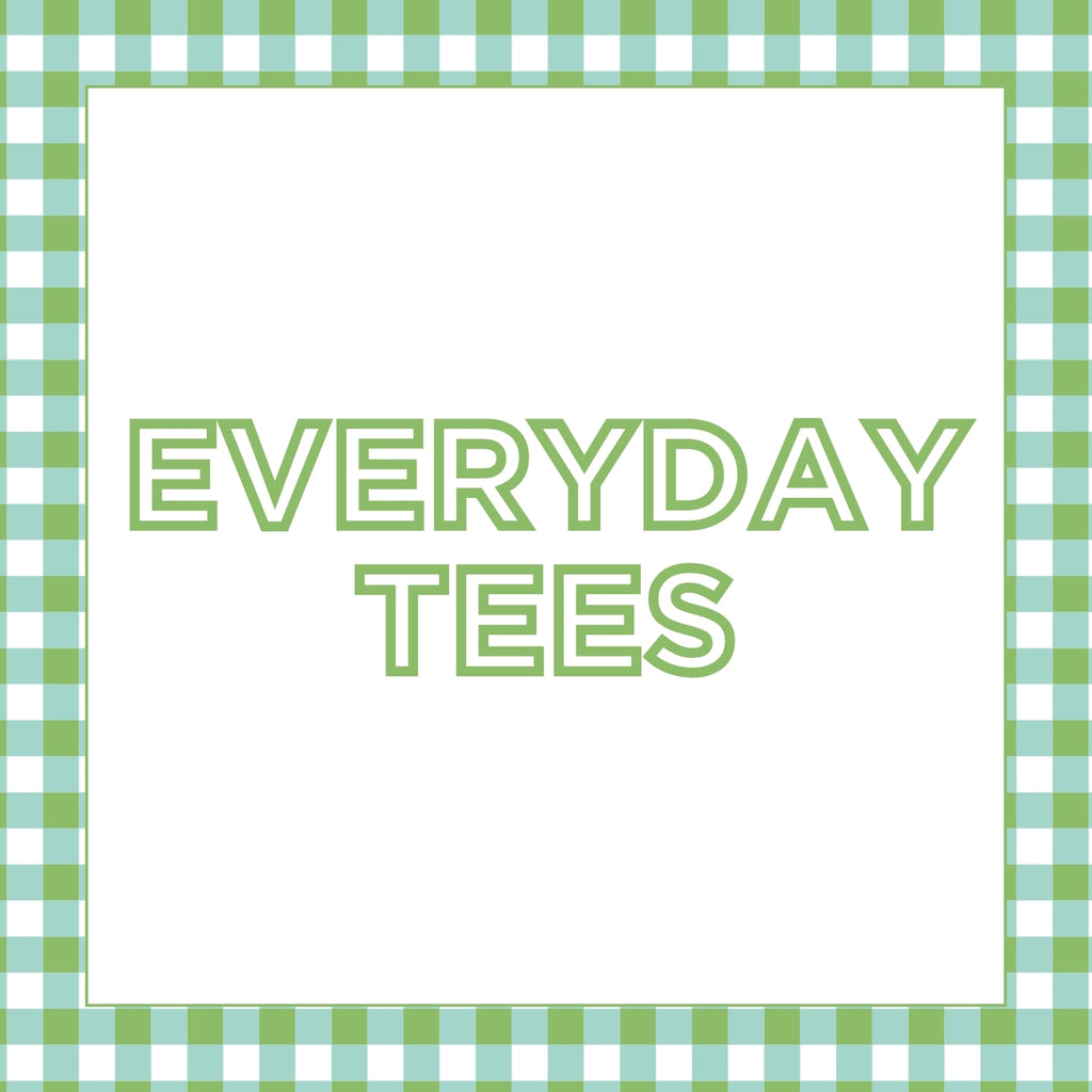 Everyday Tees