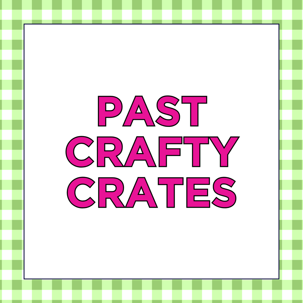 Past Crafty Crate Kits