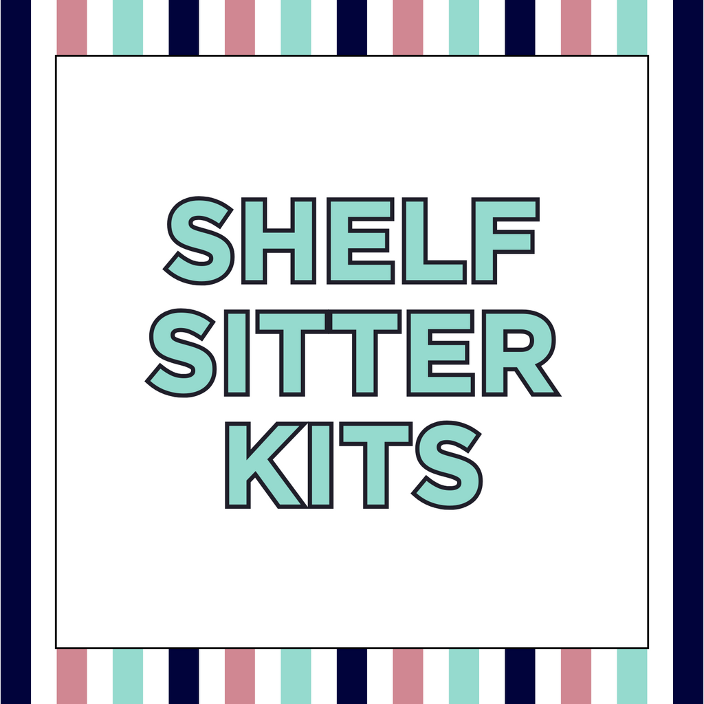 Shelf Sitter Kits