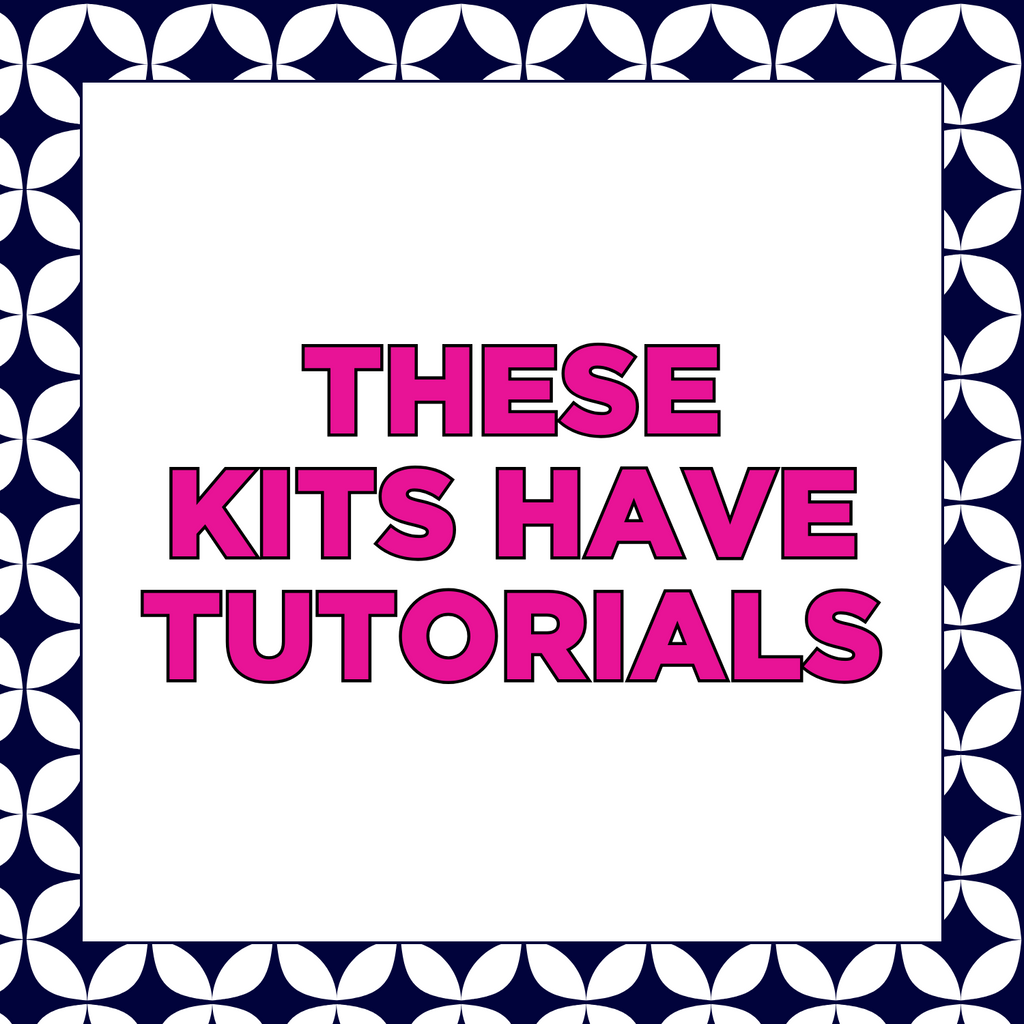 DIY KITS WITH TUTORIALS