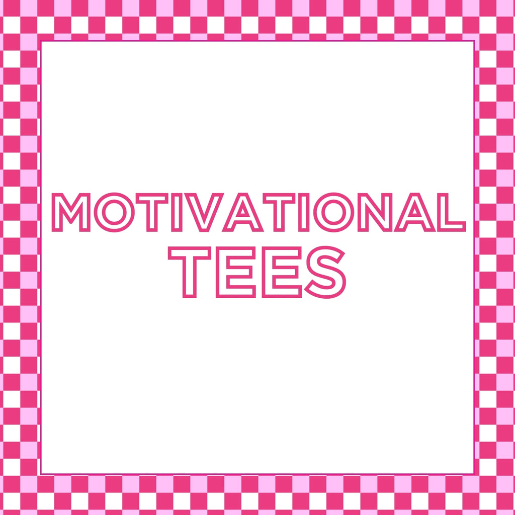 Motivational Tees