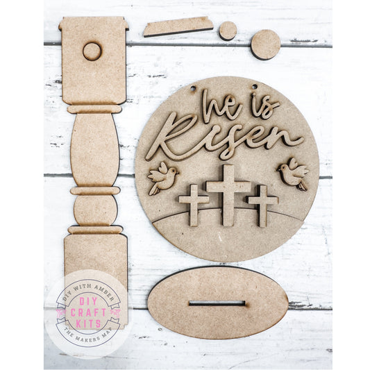 He is Risen 5 in round sign and Stand DIY Kit